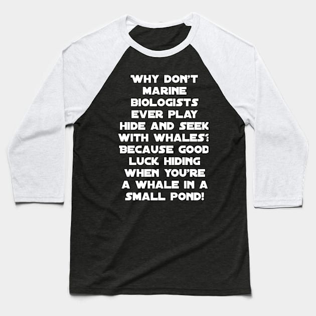 Funny saying about marine biologist Baseball T-Shirt by Spaceboyishere